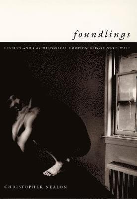 Christopher Nealon - Foundlings, Inbunden