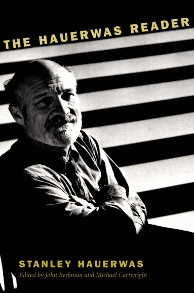 Stanley Hauerwas, John Berkman, Michael Cartwright - Hauerwas Reader, Häftad