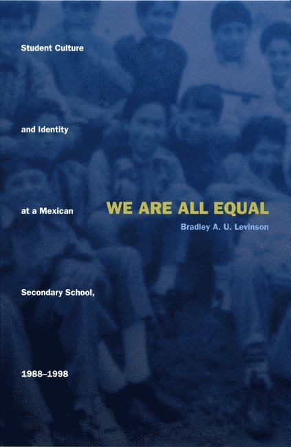 Bradley U. Levinson - We Are All Equal, Häftad