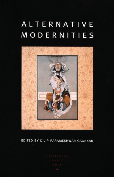 Dilip Parameshwar Gaonkar - Alternative Modernities, Inbunden