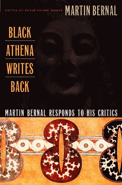 Martin Bernal, David Chioni Moore - Black Athena Writes Back, Inbunden