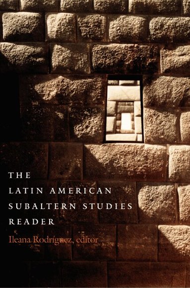 Iliana Yamileth Rodriguez - Latin American Subaltern Studies Reader, Häftad
