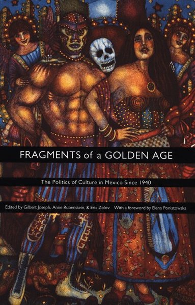 Gilbert M. Joseph, Anne Rubenstein, Eric Zolov - Fragments of a Golden Age, Häftad