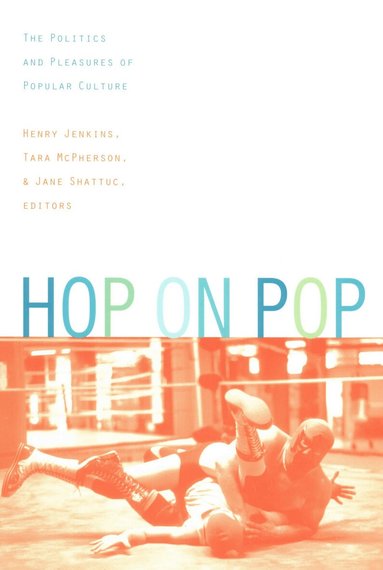 Henry Jenkins, Jane Shattuc, Tara McPherson - Hop on Pop, Häftad