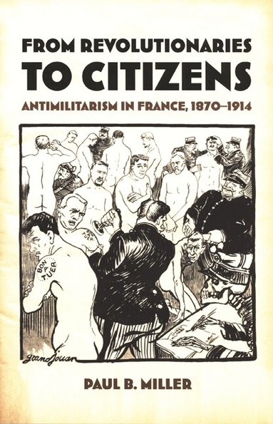 Paul B. Miller - From Revolutionaries to Citizens, Häftad