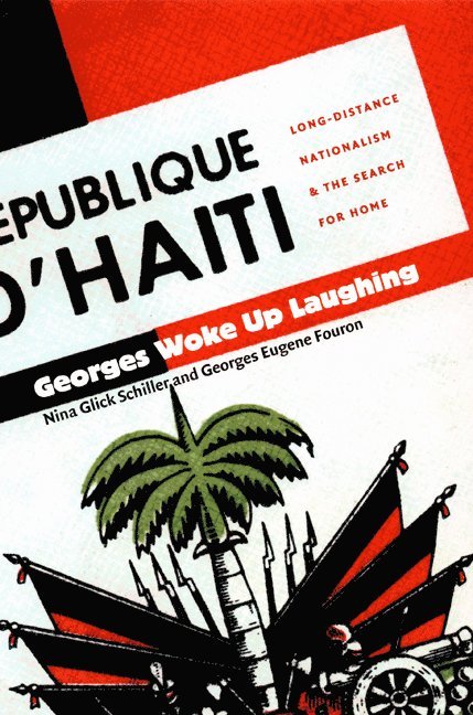 Nina Glick Schiller, Georges Eugene Fouron - Georges Woke Up Laughing, Inbunden