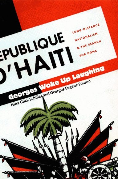 Nina Glick Schiller, Georges Eugene Fouron - Georges Woke Up Laughing, Häftad