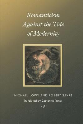 Romanticism Against the Tide of Modernity
