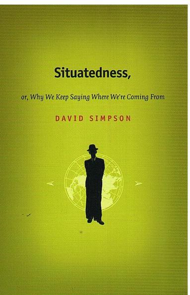 bokomslag Situatedness, or, Why We Keep Saying Where We're Coming from