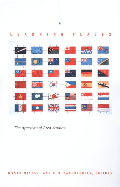 Masao Miyoshi, Harry Harootunian - Learning Places, Inbunden