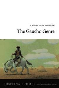 bokomslag The Gaucho Genre