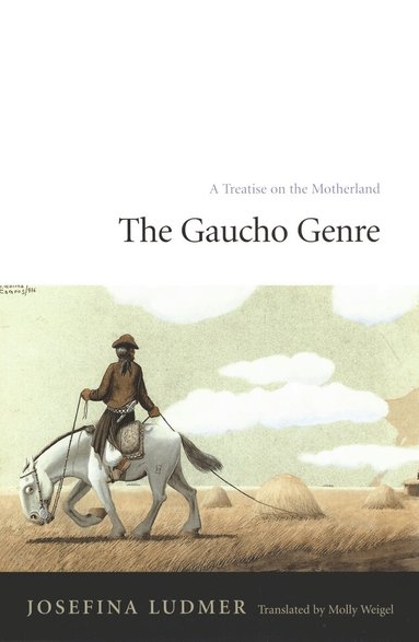 Josefina Ludmer - Gaucho Genre, Häftad