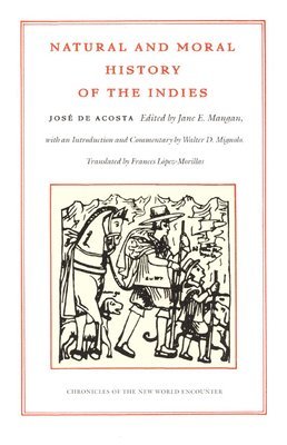 Natural and Moral History of the Indies 1