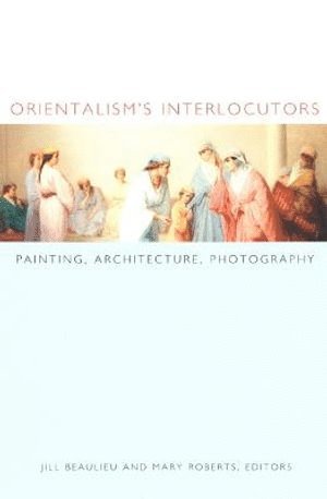 bokomslag Orientalism's Interlocutors