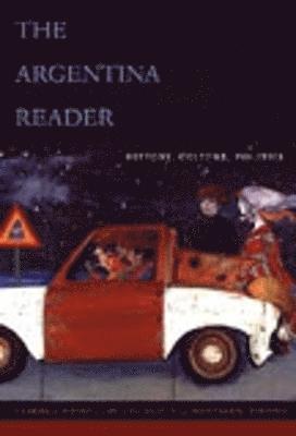 Gabriela Nouzeilles, Graciela Montaldo - Argentina Reader, Inbunden