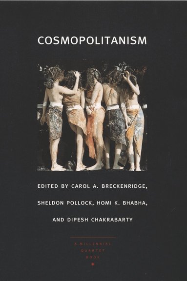 Dipesh Chakrabarty, Homi K. Bhabha, Sheldon Pollock, Carol A. Breckenridge - Cosmopolitanism, Häftad