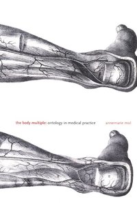 bokomslag The Body Multiple: Ontology in Medical Practice