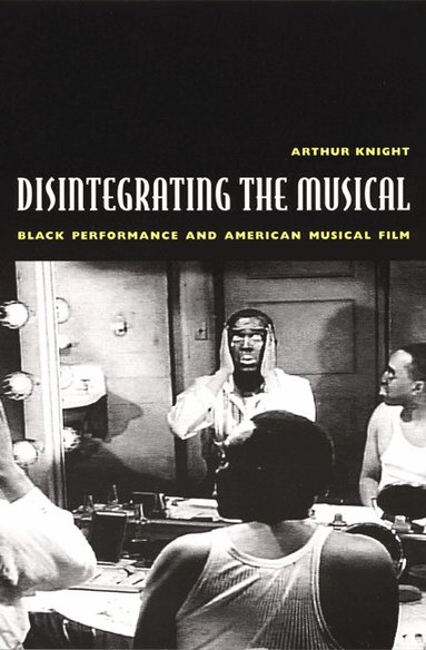 Arthur Knight - Disintegrating the Musical, Häftad