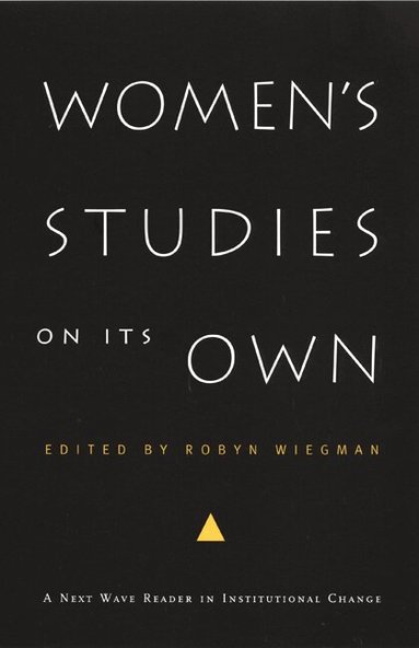 Robyn Wiegman - Women's Studies on Its Own, Häftad