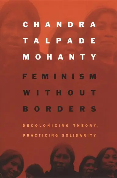 Chandra Talpade Mohanty - Feminism Without Borders, Häftad