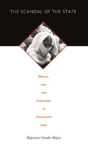 Rajeswari Sunder Rajan - Scandal of the State, Häftad