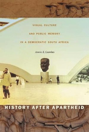 Annie E. Coombes, Annie E Coombes - History After Apartheid, Häftad