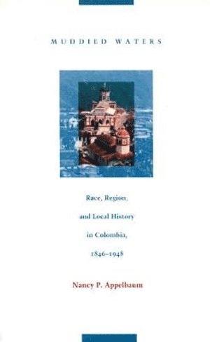 Nancy P. Appelbaum, Nancy P Appelbaum - Muddied Waters, Häftad