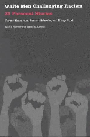 Cooper Thompson, Emmett Schaeffer, Harry Brod - White Men Challenging Racism, Häftad