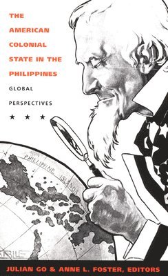 bokomslag The American Colonial State in the Philippines