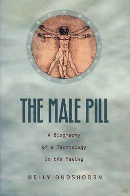 Nelly Oudshoorn - Male Pill, Inbunden