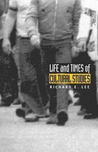 bokomslag Life and Times of Cultural Studies