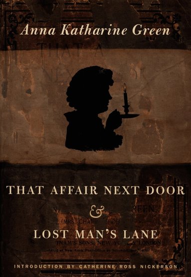 Anna Katharine Green - That Affair Next Door and Lost Man's Lane, Häftad