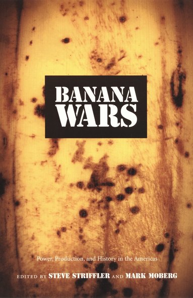 Steve Striffler, Mark Moberg - Banana Wars, Häftad