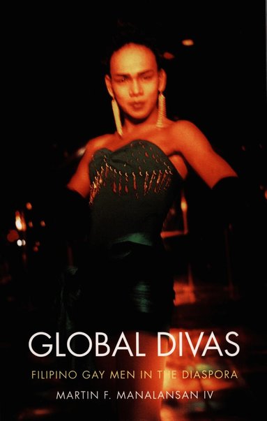 Martin F. Manalansan - Global Divas, Häftad