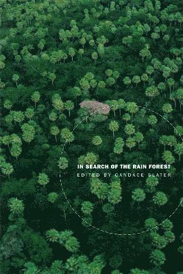 Candace Slater - In Search of the Rain Forest, Häftad