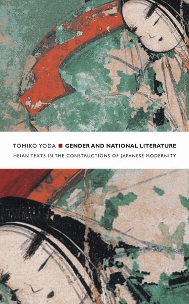 Tomiko Yoda - Gender and National Literature, Häftad