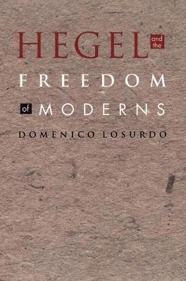 Hegel and the Freedom of Moderns 1