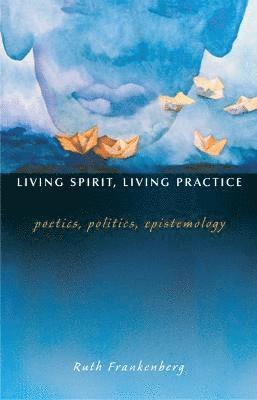 bokomslag Living Spirit, Living Practice