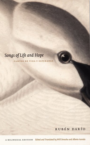 Rubén Darío, Will Derusha, Alberto Acereda - Songs of Life and Hope/Cantos De Vida Y Esperanza, Häftad