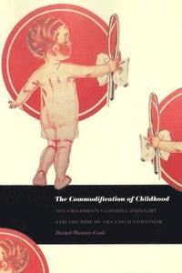 bokomslag The Commodification of Childhood