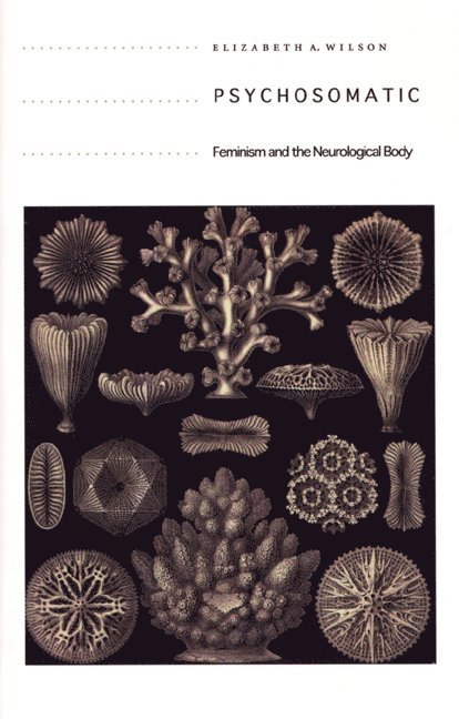 Elizabeth A. Wilson, Elizabeth A Wilson - Psychosomatic, Inbunden
