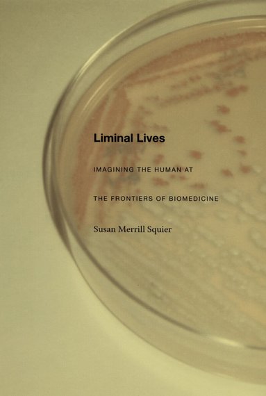 Susan Merrill Squier - Liminal Lives, Häftad