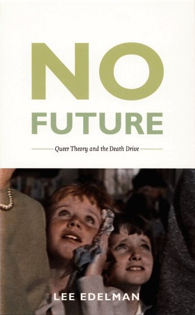 Lee Edelman - No Future, Häftad