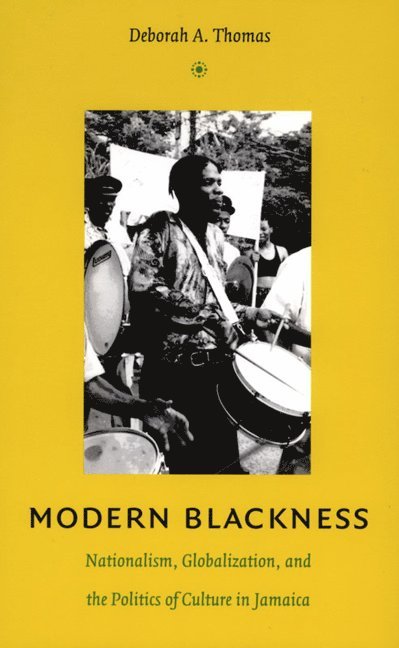 Deborah A. Thomas, Deborah A Thomas - Modern Blackness, Inbunden