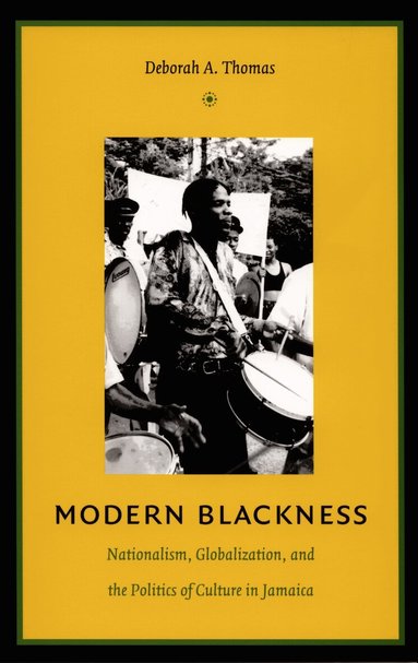 Deborah A. Thomas - Modern Blackness, Häftad