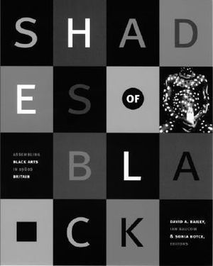 David A. Bailey, Sonia Boyce, Ian Baucom, David A Bailey - Shades of Black, Häftad