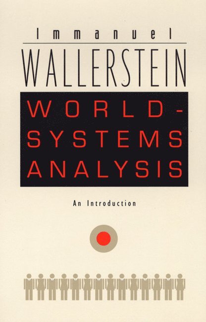 Immanuel Wallerstein - World-Systems Analysis, Inbunden