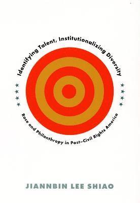 Identifying Talent, Institutionalizing Diversity