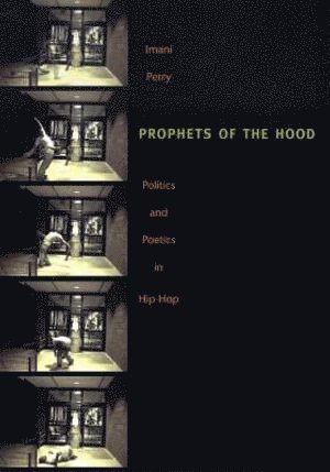 Imani Perry - Prophets of the Hood, Häftad
