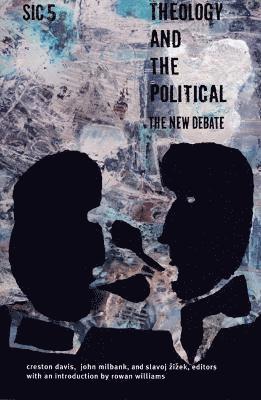 Theology and the Political 1